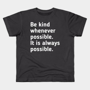 Be Kind When Possible Kids T-Shirt